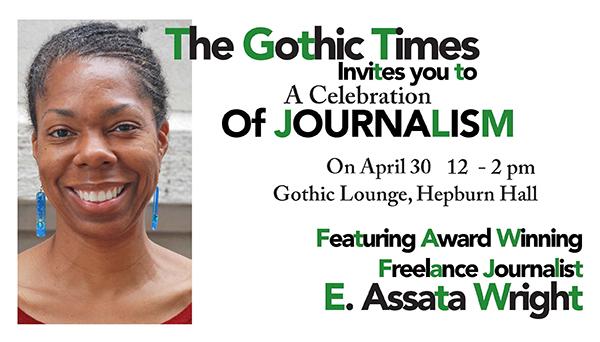 The Gothic Times invites you to a Celebration of Journalism, April 30 12-2 p.m.