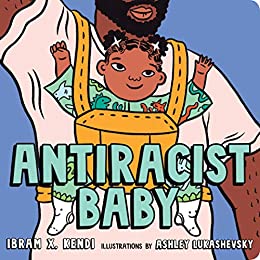 The cover of childrens novel Anti-Racist Baby by Ibram X Kendi.